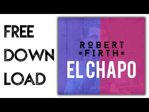 EL CHAPO [NETFLIX] (Robert Firth Remix)