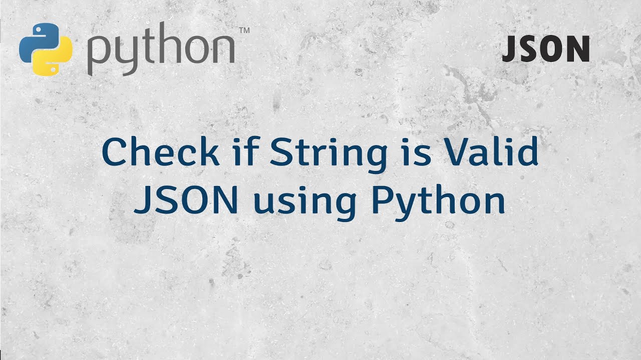 How to Check if String is Valid JSON using Python