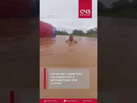 Yapacaní: vecinos denuncian que carretera Faja Norte está intransitable por lluvias