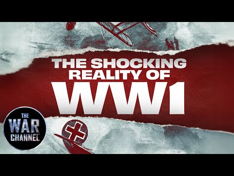 The Shocking Reality of WWI | Full Documentary