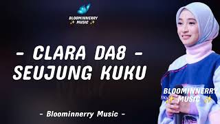 Download lagu Clara Da8 - Seujung Kuku Lirik Lagu mp3 Download lagu Clara Da8 - Seujung Kuku Lirik Lagu mp3