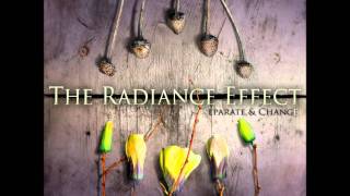 The Radiance Effect - Bring Me Down