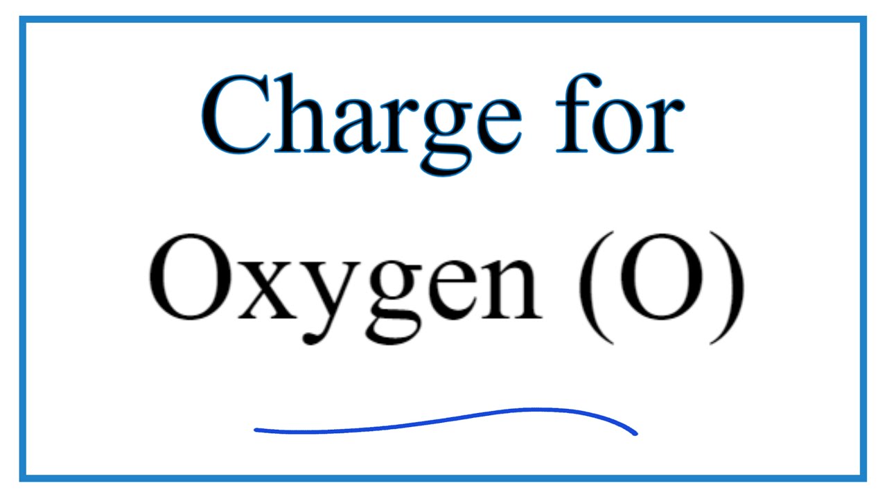 What charge ion will oxygen form?