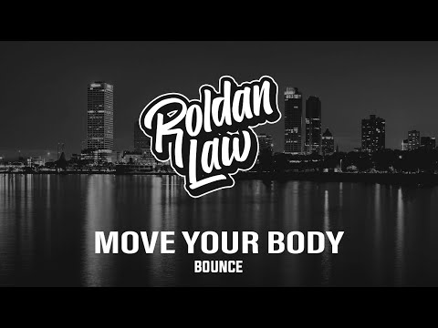 Roldan Law - Move Your Body | Melbourne Bounce 2026 | Bounce 2026