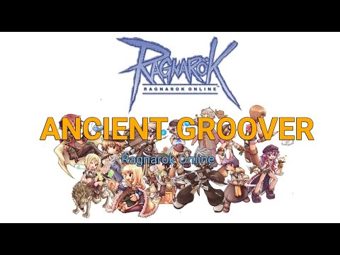 Ragnarok Online Theme Ancient Groover