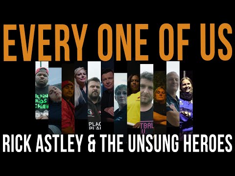 Rick Astley, The Unsung Heroes - Every One of Us (Heroes Edit)