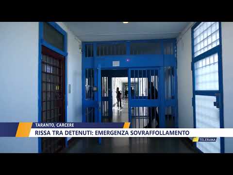 TARANTO, CARCERE:  RISSA TRA DETENUTI EMERGENZA SOVRAFFOLLAMENTO di DANIELA MANIGRASSO