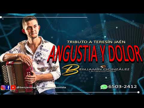 Angustia y Dolor - Benjamín González y su Herencia Musical Tributo a Teresín Jaén