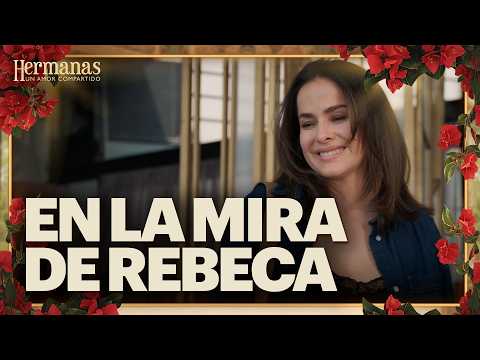 Rebeca prepara su venganza final contra Silverio | Hermanas: Un amor compartido 2/4 | Capítulo 19