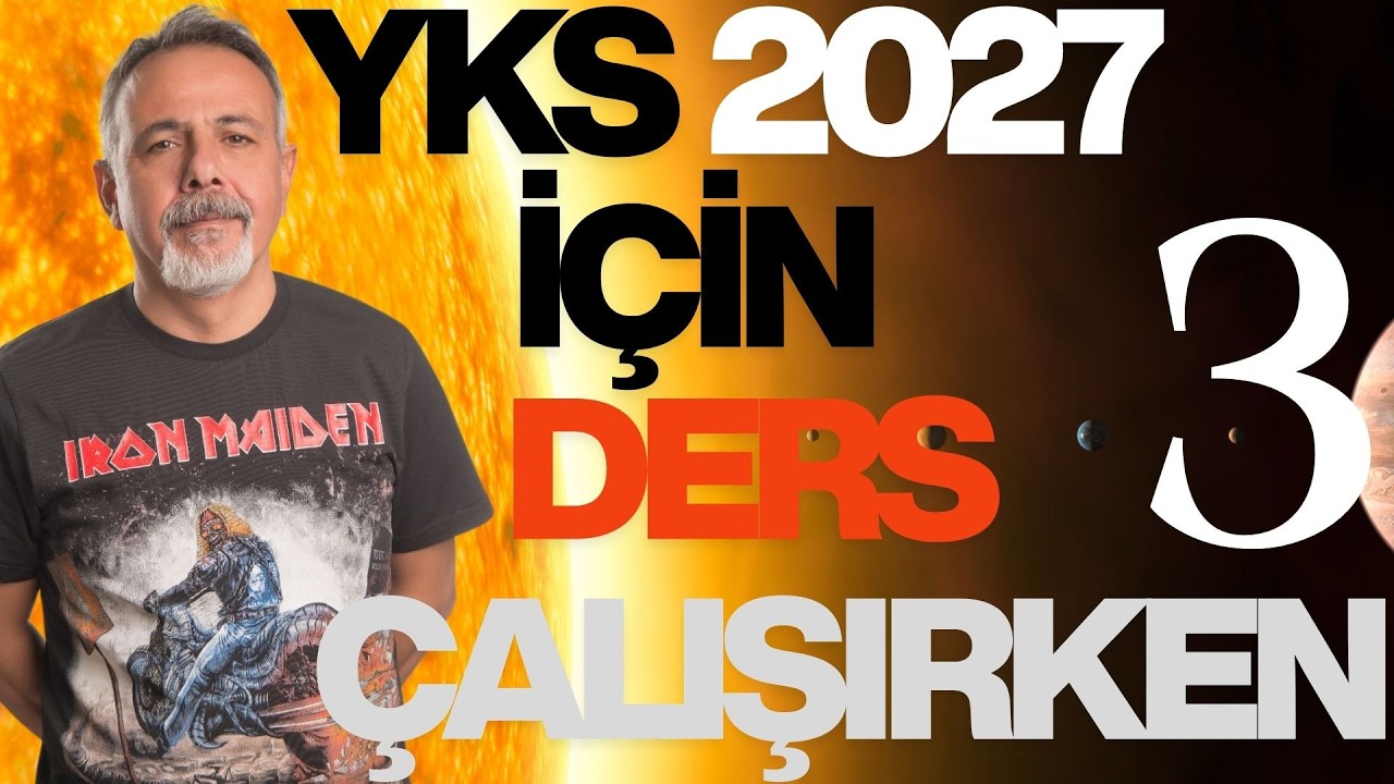 YKS 2027 İÇİN DERS ÇALIŞIRKEN 3