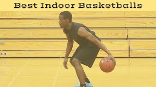 Best Indoor Basketballs (2022 Buyers Guide)