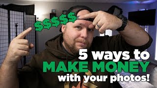 5 ways to make money with your photos!