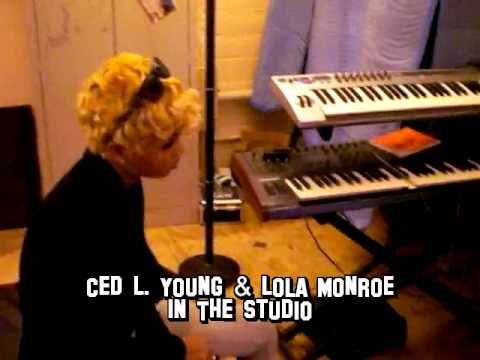 Lola Monroe & Ced L Young in the Studio