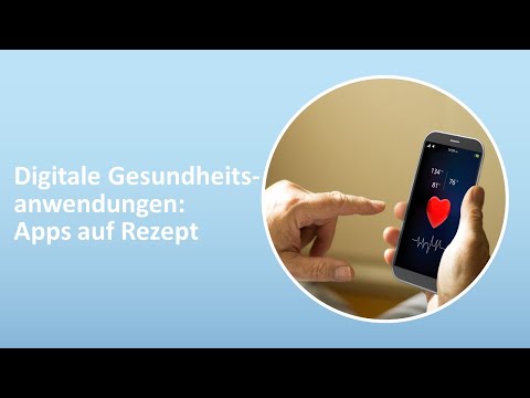 Digitale Gesundheitsanwendungen: Apps auf Rezept