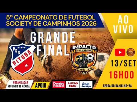AO VIVO: PSG PITUBA X IMPACTO EMPILHADEIRAS | 5ª COPA DE FUTEBOL SOCIETY DE CAMPINHOS 2026