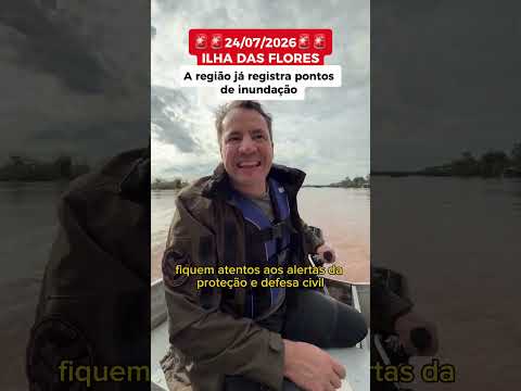 🚨🚨24/07/2026🚨🚨ILHA DAS FLORES região já registra pontos de inundação.