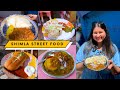 SHIMLA Street Food Tour Mall Road Pastry Momo Chole Kulche Burger More 4k