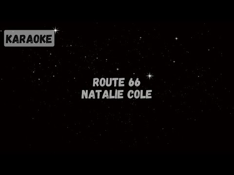 Natalie Cole - Route 66 [Karaoke]