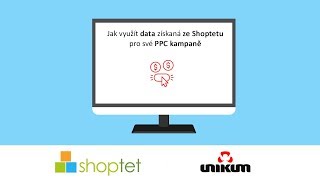 Shoptet a Unikum o tom, jak pracovat s daty ze Shoptetu ve svých PPC kampaních
