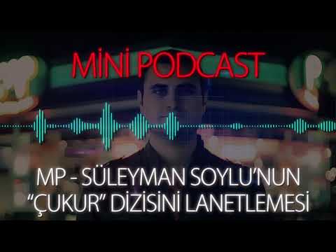 MP - Süleyman Soylu'nun "Çukur" Dizisini Lanetlemesi
