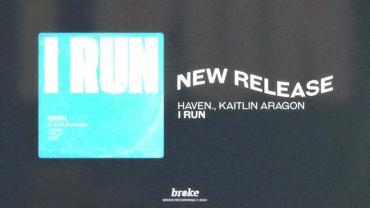HAVEN., Kaitlin Aragon - I Run - YouTube