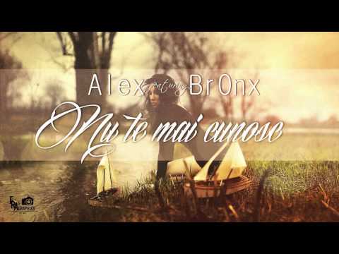 Alex feat. BR0NX - Nu te mai cunosc ( OxygenRecords )