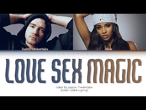 Ciara Ft.Justin Timberlake - Love Sex Magic (Color Coded Lyrics)