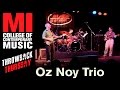 Oz Noy Trio Throwback Thursday From the MI Vault 2006