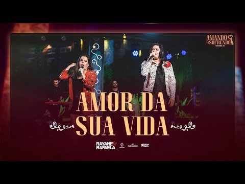 Amor Da Sua Vida - Rayane e Rafaela (Clipe Oficial)