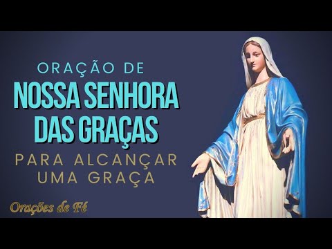 Prayer to Our Lady of Grace to obtain a grace.