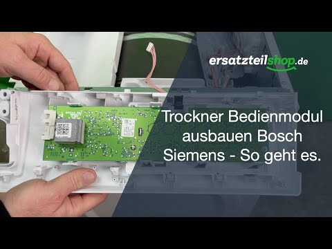 Trockner Bedienmodul ausbauen Bosch Siemens - So geht es.