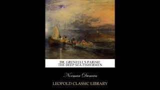 Dr. Grenfell's Parish: the deep sea fishermen