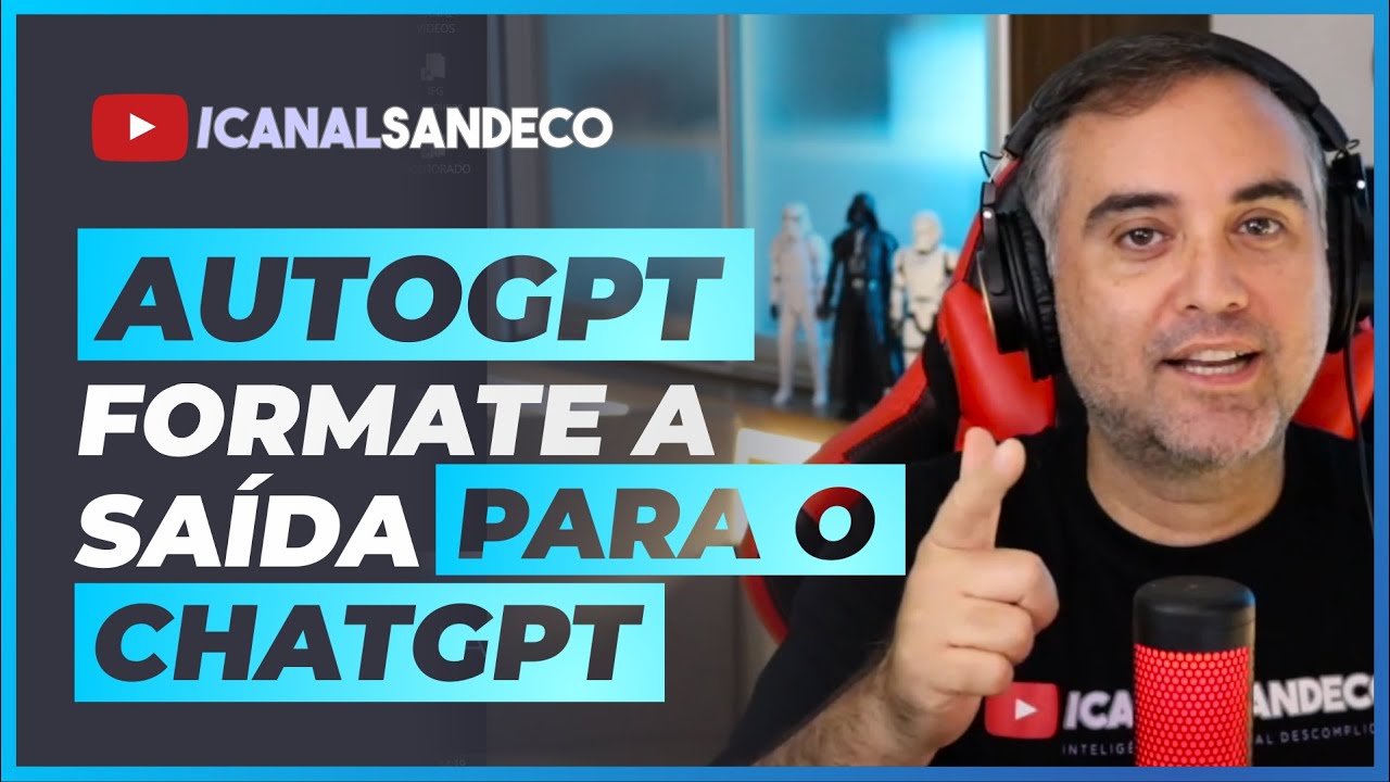 AUTOGPT - CHATGPT Prompt com Formatação de Saída - Série sobre Prompts para ChatGPT #02