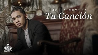 Jc La Nevula - Tu Canción (Video Oficial)