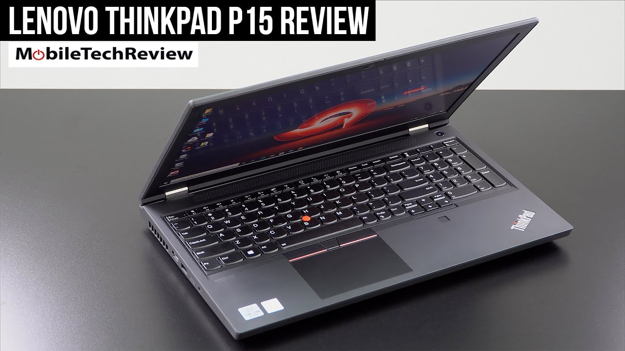 Lenovo ThinkPad P15 Mobile Workstation Review