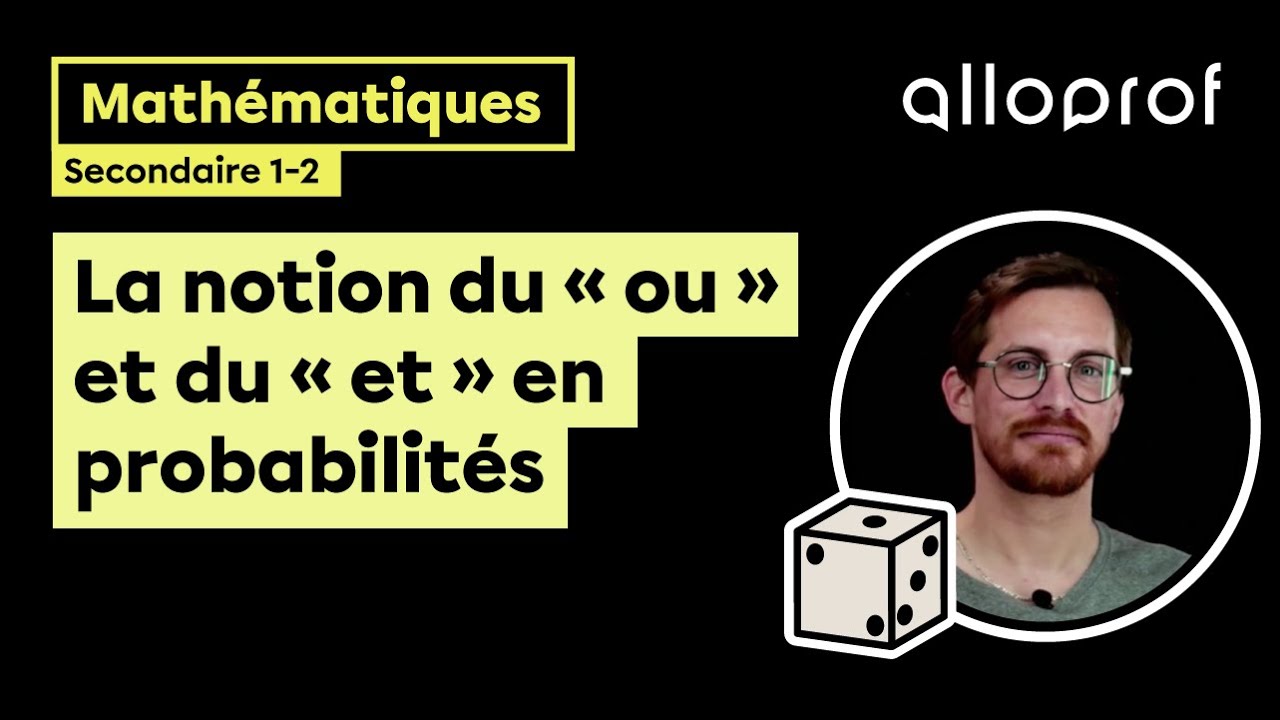 La notion du « ou » et du « et » en probabilités
