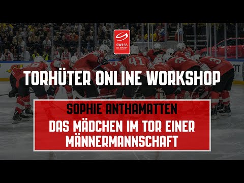 Torhüter Online Workshop: Das Mädchen im Tor einer Männermannschaft | mit Sophie Anthamatten