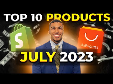 ⭐️ TOP 10 PRODUCTS TO SELL IN JULY 2023 | SHOPIFY DROPSHIPPING