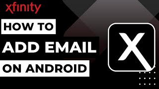 How to Add Comcast Email on Android !