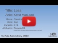 Loss Kevin MacLeod Classical Sad YouTube Audio Library BGM