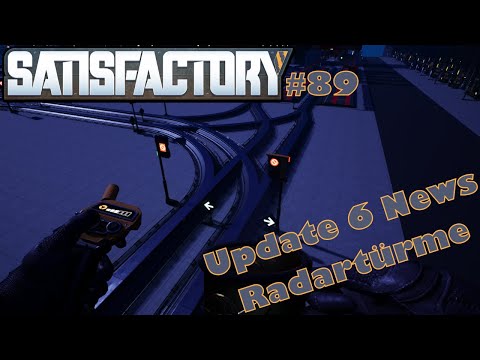 SATISFACTORY #89 Update 5 📡  MUNITIONSFABRIK, Update 6 Radartürme und Map