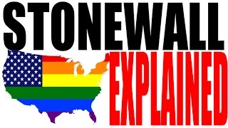 The Stonewall Riots Explained