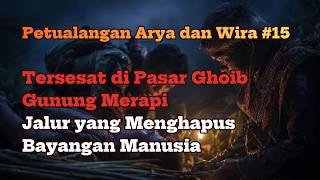 Download lagu Tersesat di Pasar Ghoib Merapi | Jalur yang Menghapus Bayangan Manusia mp3