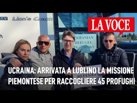 Ucraina: arrivata a Lublino la missione piemontese per raccogliere 45 profughi