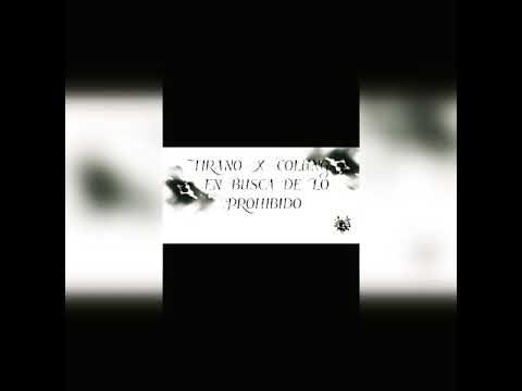En busca de lo prohibido🔥. Colunga x Tirano x Estilos verbales