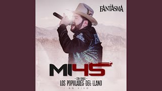 Mi 45 (feat. Banda Los Populares Del Llano) (En Vivo)