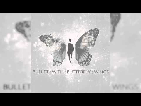 Bullet With Butterfly Wings (reimagined) (Tribe Society )