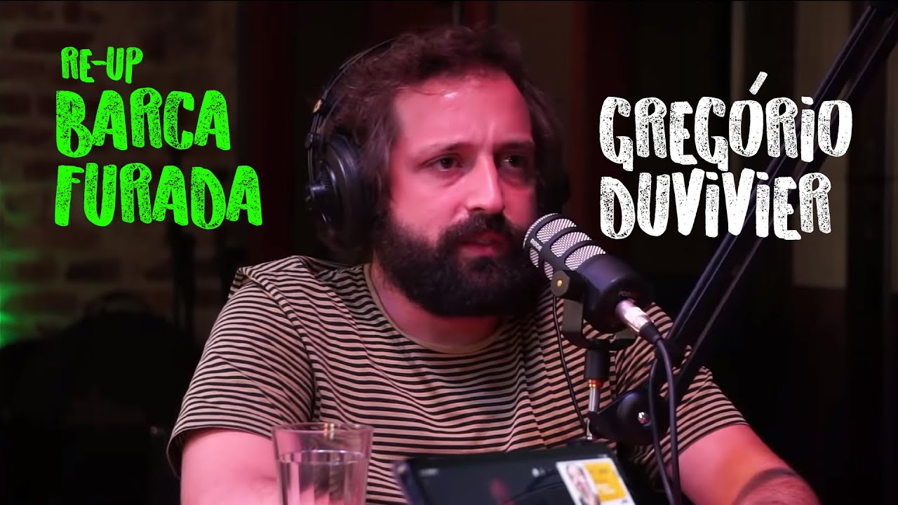 RE-UP do BARCA - GREGÓRIO DUVIVIER