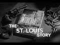 The Untouchables The St Louis Story