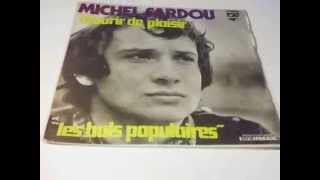 MICHEL SARDOU Les Bals Populaires / Et Mourir De Plaisir PLAK RECORD 7"